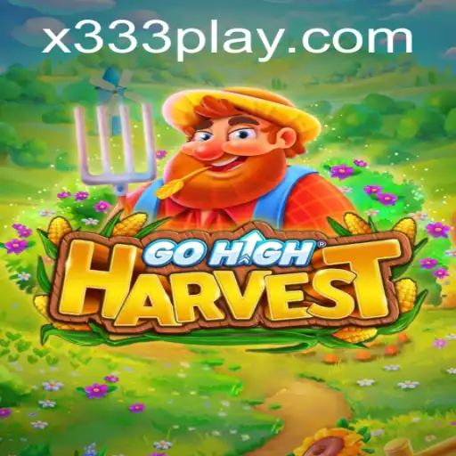 Descubra o Empolgante Jogo GoHighHarvest e Como a Palavra-chave x333 Transforma a Experiência
